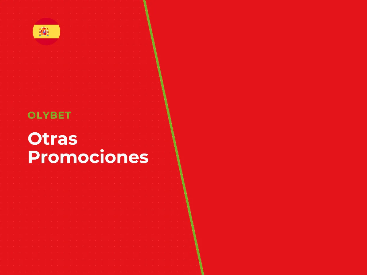 Otras promociones para usuarios y clientes. Más allá del bono de bienvenida, OlyBet mantiene un calendario activo de promociones para usuarios registrados. Entre las más habituales:
